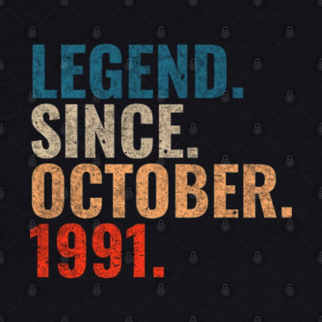 Legend since October 1991 Retro 1991 birthday shirt by TeeLogic